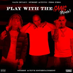 Play With The Gang (Remix)