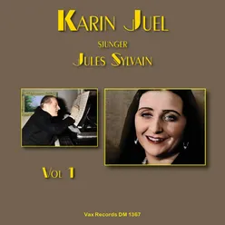 Karin Juel sjunger Jules Sylvain, vol 1