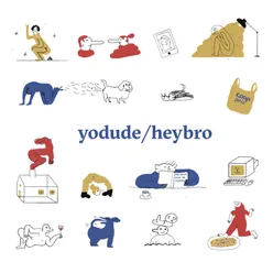 Yodude/Heybro