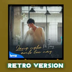 Lắng Nghe Anh Lúc Này (Retro Version)