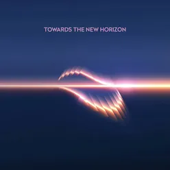 Towards the New Horizon, Pt. II