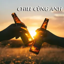 Chill Cùng Anh