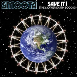Save It! (The Mother Earth Boogie)