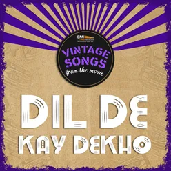 Dil De Kay Dekho (Original Motion Picture Soundtrack)