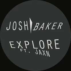 Explore (feat. JAXN)