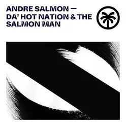 Da' Hot Nation & The Salmon Man