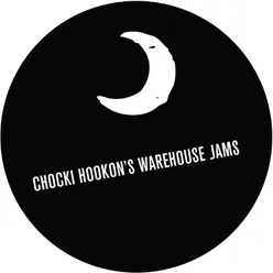 Chocki Hookon's Warehouse Jams