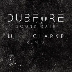 Sound Bath (Will Clarke Remix)