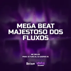 Mega Beat Majestoso Dos Fluxos