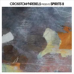 Crosstown Rebels present SPIRITS II