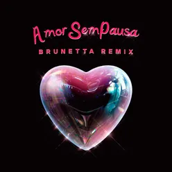 Amor Sem Pausa (Brunetta Remix)
