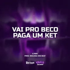 Vai Pro Beco Pagar Um Ket