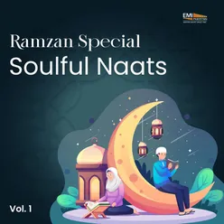 Ramzan Special - Soulful Naats, Vol. 1