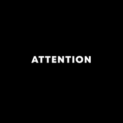 Attention