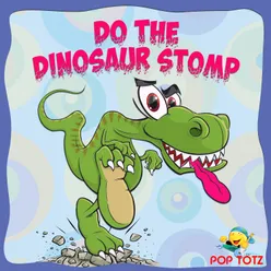 Do the Dinosaur Stomp