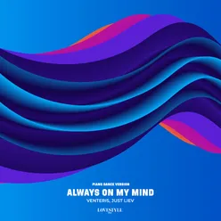 Always In My Mind (Piano Dance Version)