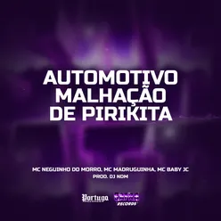 Automotivo Malhação De Pirikita