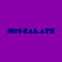 Miscalate