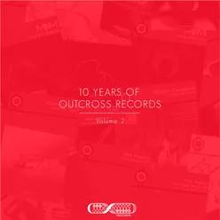 10 Years of Outcross Records Vol.2