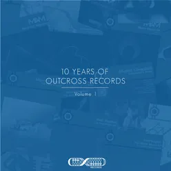 10 Years of Outcross Records Vol.1