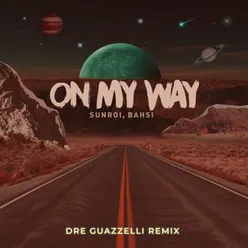 On My Way (Dre Guazzelli Remix)