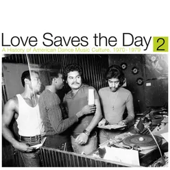 Love Saves the Day: A History of American Dance Music Culture 1970-1979 Pt. 2