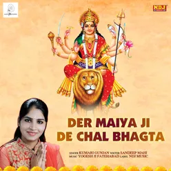 Der Maiya Ji De Chal Bhagta - Single
