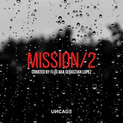 Uncage Mission 02 (Curated by Flug AKA Sebastian Lopez)