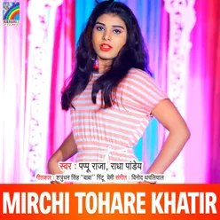 Mirchi Tohare Khatir