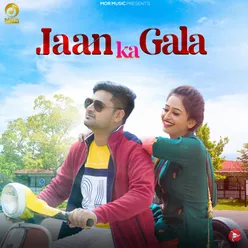Jaana Ka Gala
