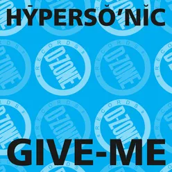 Give-Me (Hypersonic Remake)