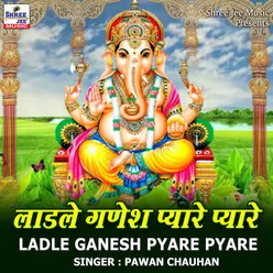 Ladale Ganesh Pyare