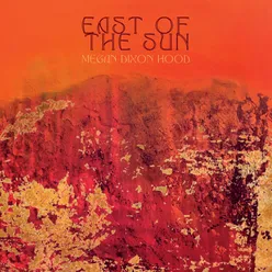East Of The Sun