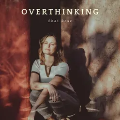 Overthinking