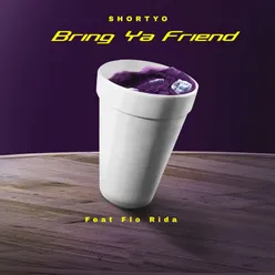 Bring Ya Friends (feat. Flo Rida)