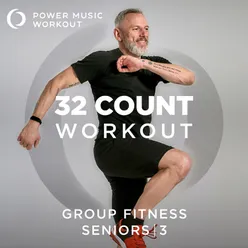 32 Count Workout - Seniors Vol. 3 (Non-Stop Group Fitness Mix)