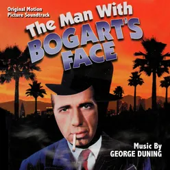 The Man with Bogart's Face (Original Motion Picture Soundtrack)