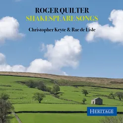 Roger Quilter: Shakespeare Songs