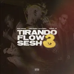Tirando Flow Sesh #3