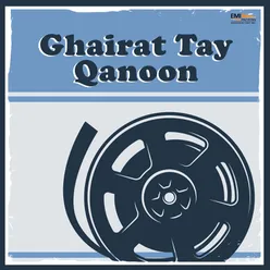 Ghairat Tay Qanoon (Original Motion Picture Soundtrack)