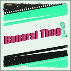 Banarsi Thag (Original Motion Picture Soundtrack)