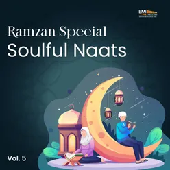 Ramzan Special - Soulful Naats, Vol. 3