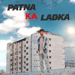 PATNA KA LADKA