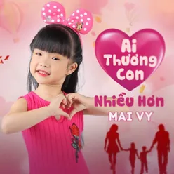 Ai Thương Con Nhiều Hơn