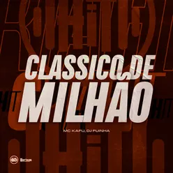 CLÁSSICO DE MILHÃO