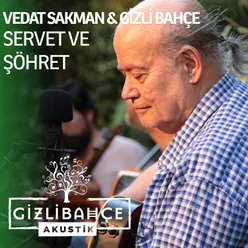 Servet ve Şöhret (Akustik)