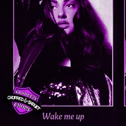 Wake Me Up (Chopped & Screwed)