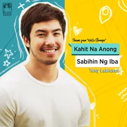 Kahit Na Anong Sabihin Ng Iba (From "Hello Stranger")
