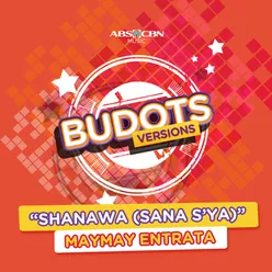 Shanawa (Sana S'ya) [Budots Version]