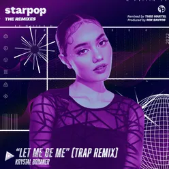 Let Me Be Me (Trap Remix)